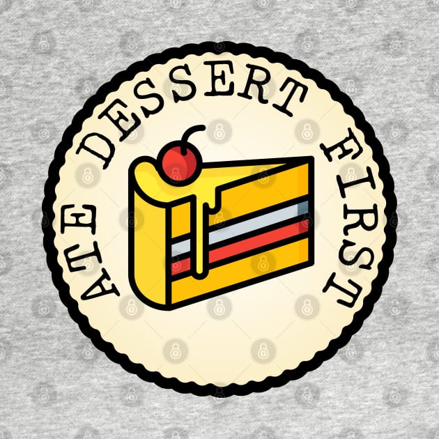 Ate Dessert First (Adulting Merit Badge) by implexity